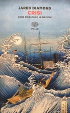 Jared Diamond, Crisi. Come rinascono le nazioni, Einaudi, 2021
