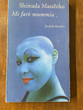 "MI FARO' MUMMIA", SHIMADA