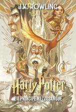 Libri J. K. Rowling - Harry Potter E Il Principe Mezzosangue. Ediz. Anniversario