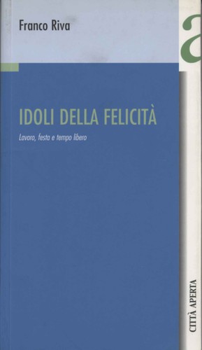 Idoli della felicità - ,