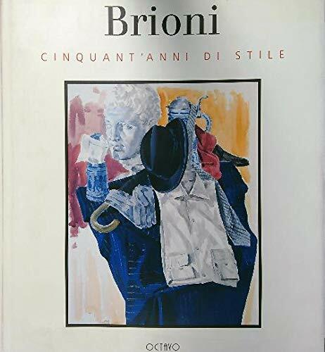 Brioni cinquant anni - di, stile