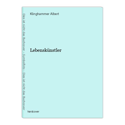 Lebenskünstler albert - lebenskünstler,
