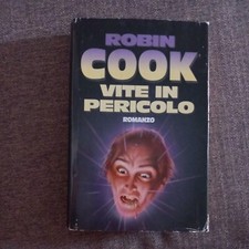 Libro "Vite In Pericolo " Romanzo Di Robin Cook