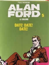 ALAN FORD A COLORI  N. 5 . La Gazzetta Dello Sport . Date ! Date ! Date !