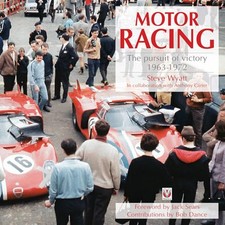 Motor Racing: The Pursuit of Victory 19..., Steve Wyatt