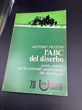 L’ABC DEL DISERBO GUIDA PRATICA PER LA RAZIONALE APPLICAZIONE  DISERBANTI 1972