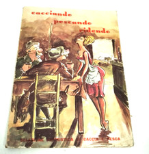 CACCIANDO PESCANDO RIDENDO - SELEZIONE UMORISTICA DI CACCIA E PESCA - 196?-SX93