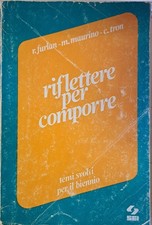 Riflettere per comporre. Temi svolti per il biennio [Paperback] [Jan 01, 1988] F