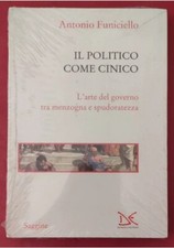 Il Politico Come Cinico - Antonio Funiciello - nuovo sigillato