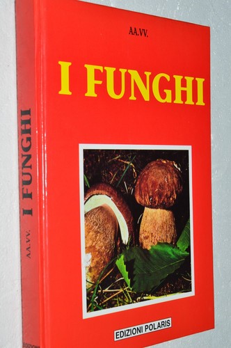 Funghi edizioni - aa.vv., i