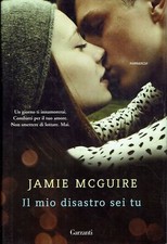 Jamie McGuire : il mio disastro sei tu ed. Garzanti A93