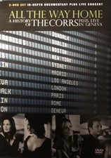 All The Way Home A History Of The Corrs Plus Live In Geneva [DVD]