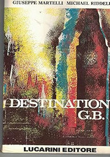 Destination G.B, [Library Binding] G. martelli M. Riddell