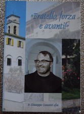 Fratello, forza e avanti! P Giovanni Venanzoni 1928-1993 Missionario Francescano