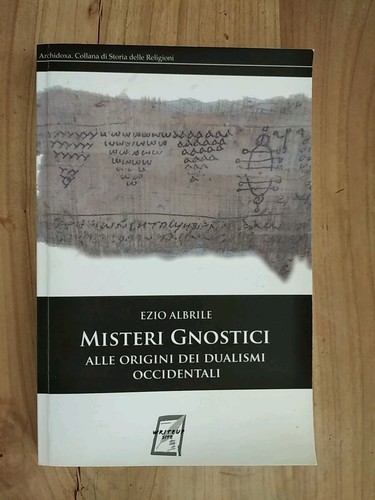 Ezio albrile misteri gnostici - ezio,