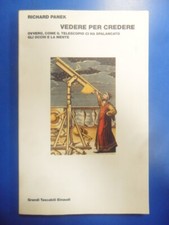 vedere per credere come il