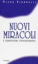 Nuovi miracoli e guarigioni