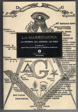 LA MASSONERIA. LA STORIA, GLI