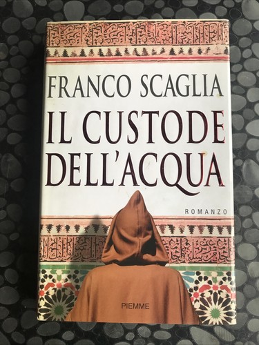 Custode dell acqua - dell’acqua, franco