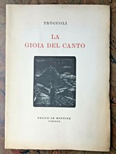 Troccoli G. La gioia del canto. 1940. Prima ediz.