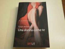 UNA DONNA COME TE di  SUSAN ANDERSEN  COLLANA HOT LIT