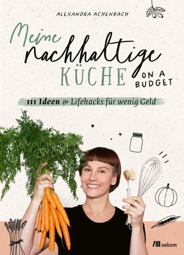 Meine nachhaltige küche - nachhaltige,
