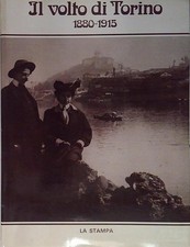  IL VOLTO DI TORINO 1880-1915