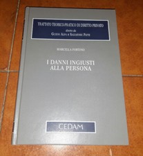 FORTINO I DANNI INGIUSTI ALLA PERSONA TRATTATO TEORICO PRATICO DIRITTO PRIVATO