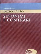 Dizionario Sinonimi e Contrari