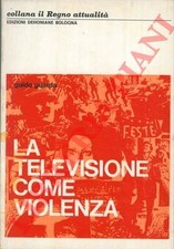 Televisione - Sociologia - GUARDA - La televisione come violenza.