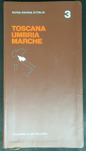 Toscana umbria marche - toscana, aa.vv
