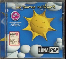 Un giorno migliore Luna pop SINGOLO  CD