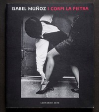 Fotografia  Photobook Libro Isabel Munoz I Corpi La Pietra Danza Tango