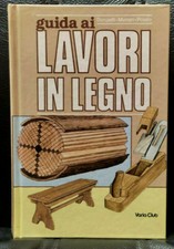 Donzelli Munari Polato GUIDA AI LAVORI IN LEGNO Euroclub 1986