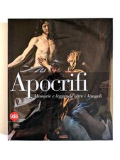 Apocrifi Memorie e leggende oltre i Vangeli / Serenella Castri