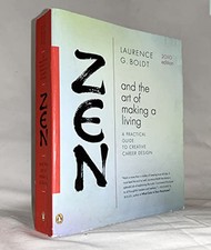 Zen And the Art of Making a Living: A Practical ... by Boldt, Laurence Paperback