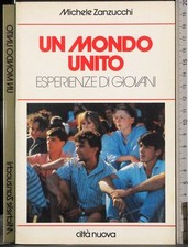 UN MONDO UNITO. ESPERIENZE DI