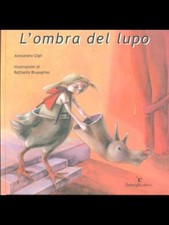 L'OMBRA DEL LUPO RAGAZZI ALESSANDRO GIGLI FEDERIGHI 2008