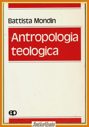 Antropologia teologica - antropologia,