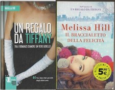 Un regalo da Tiffany + Il braccialetto della felicità - M. Hill