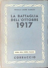 LA BATTAGLIA DELL'OTTOBRE 1917 CABIATI ALDO CORBACCIO 1917  BROSSURA