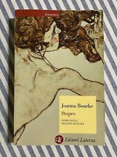 Joanna Bourke - STUPRO. Storia della violenza sessuale - Laterza 2011