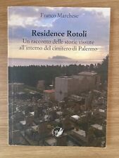 Residence rotoli un racconto delle storie vissute all'interno del cimitero di Pa