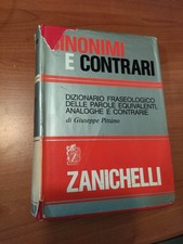 DIZIONARIO SINONIMI E CONTRARI - NICOLA ZANICHELLI 1987 - GIUSEPPE PITTANO 