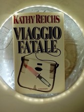 Viaggio Fatale - Kathy Reichs