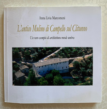 L'ANTICO MULINO DI CAMPELLO SUL CLITUNNO, Marcomeni, 2015*