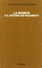 La moneta e il sistema dei pagamenti - Tommaso Padoa-Schioppa [1992]