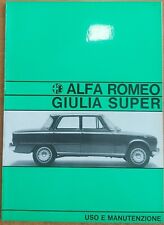 Manuale Uso e Manutenzione Alfa Romeo Giulia Super (1600 Bollo Oro) stampa 10/67