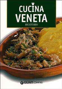 Cucina veneta ricettario - veneta., von