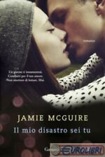 9788811601654     Jamie McGuire Il mio disastro sei tu Garzanti Libri